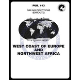 Sailing Directions Pub. 143 - West Coast of Europe & Northwest Africa, 16th Edition 2017